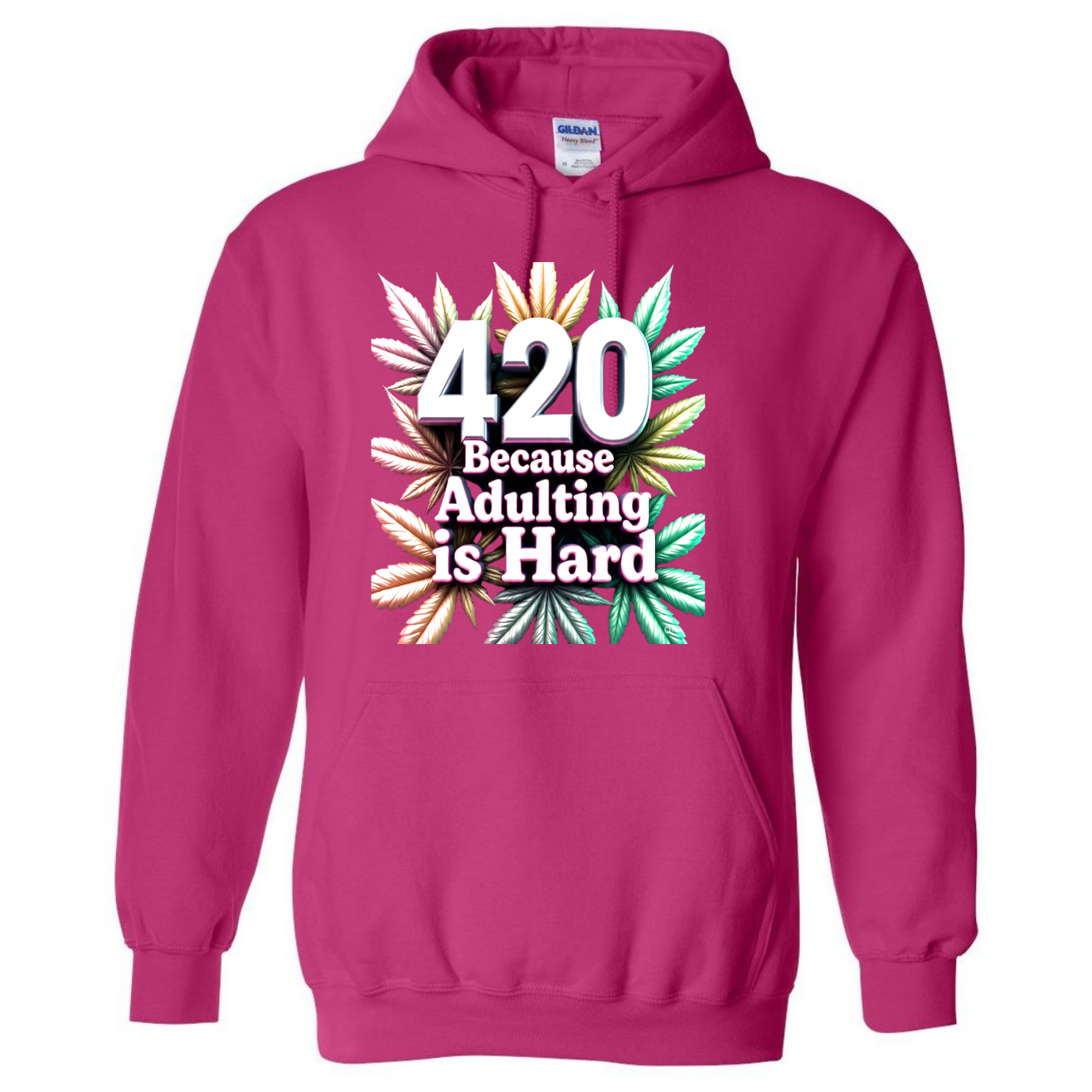 420 Because Adulting Is Hard – Funny 420 Hoodie – Weed Graphic Top